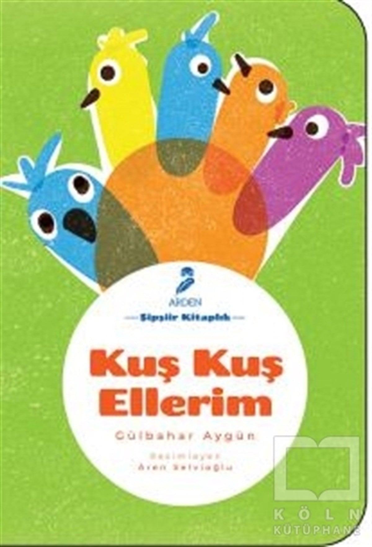 Gülbahar AygünÇocuk Şiir KitaplarıKuş Kuş Ellerim