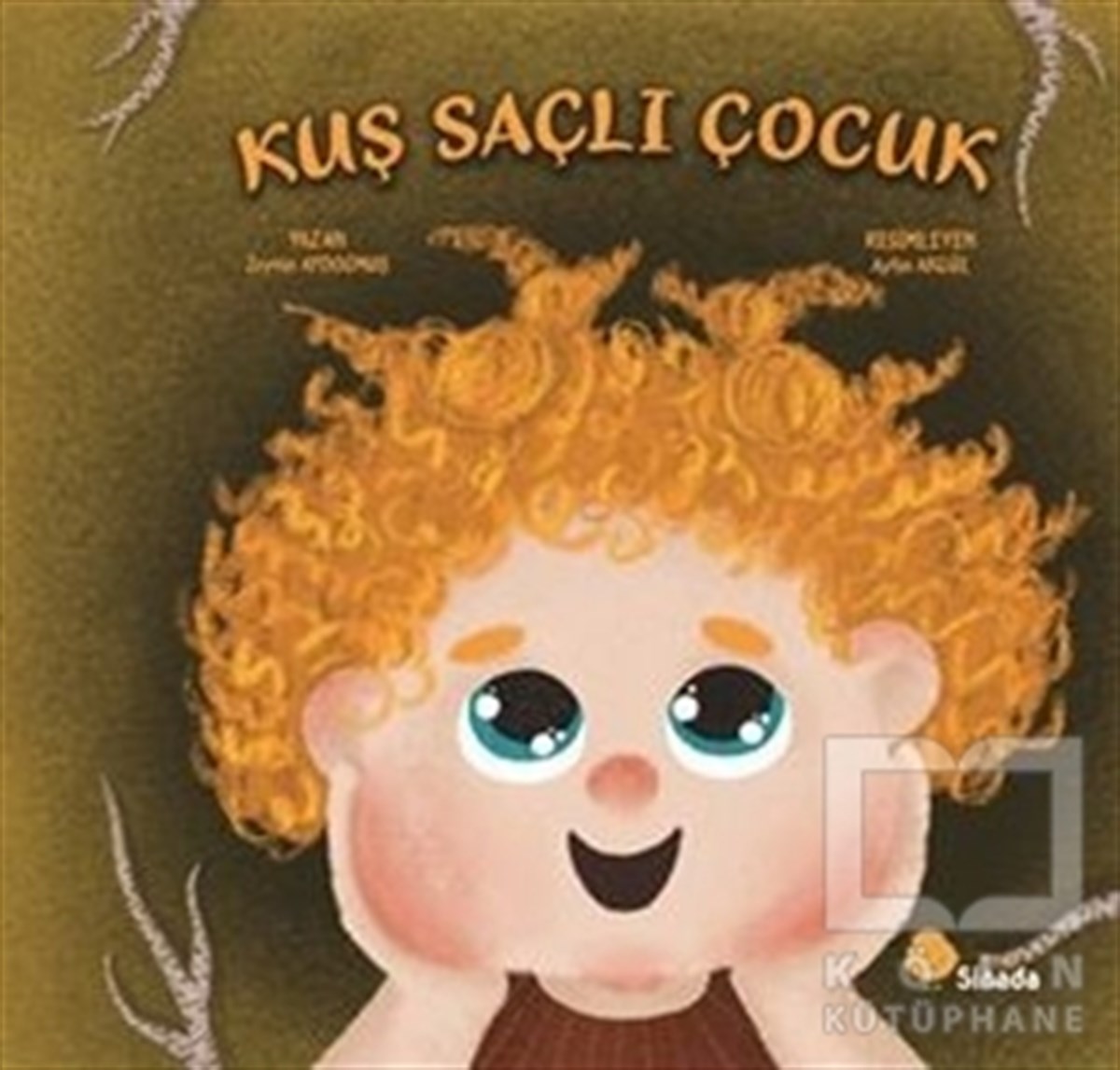 Zeytin AydoğmuşÇocuk Hikaye KitaplarıKuş Saçlı Çocuk