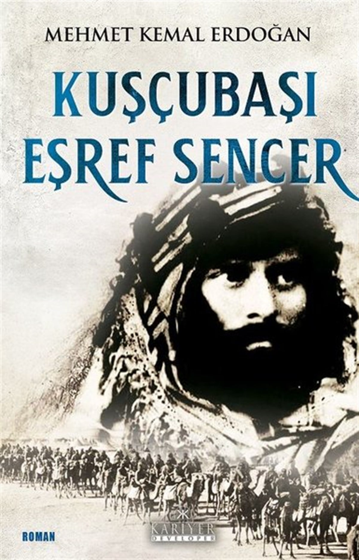 Mehmet Kemal ErdoğanTürkiye RomanKuşcubaşı Eşref Sencer