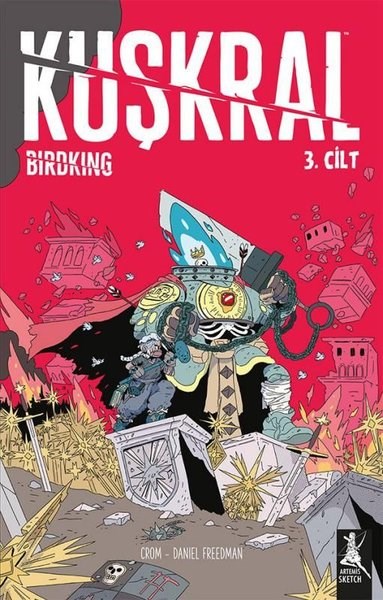 Crom - Daniel FreedmanÇizgi RomanlarKuşkral 3. Cilt
