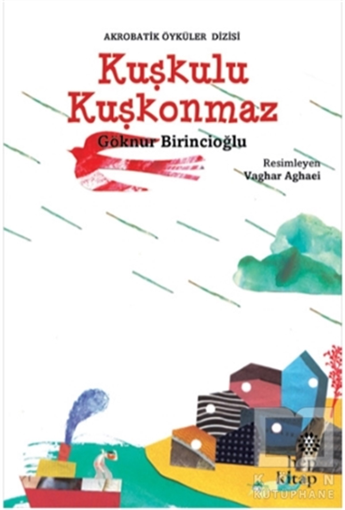Göknur BirincioğluHikayelerKuşkulu Kuşkonmaz