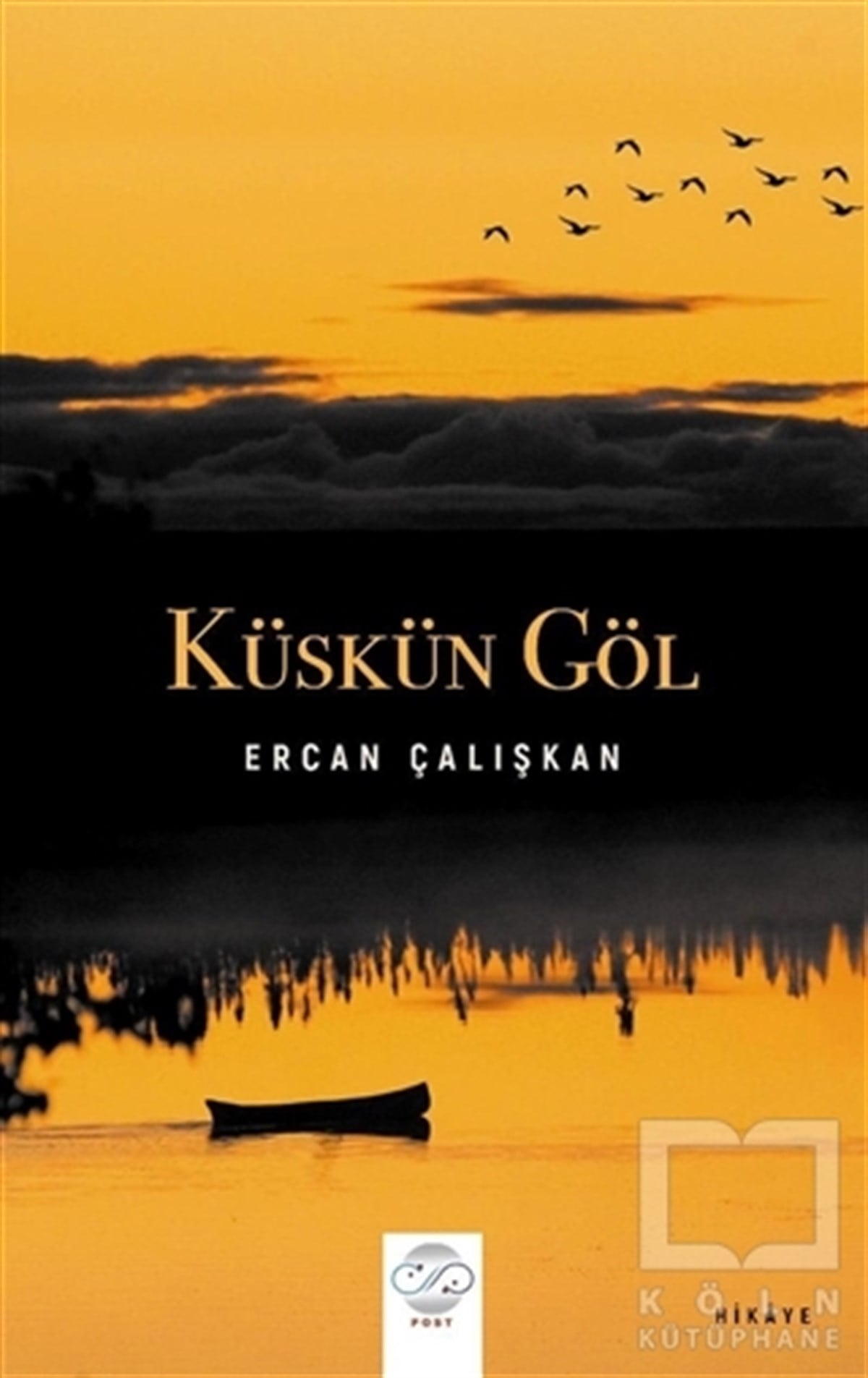 Ercan ÇalışkanTürkçe RomanlarKüskün Göl