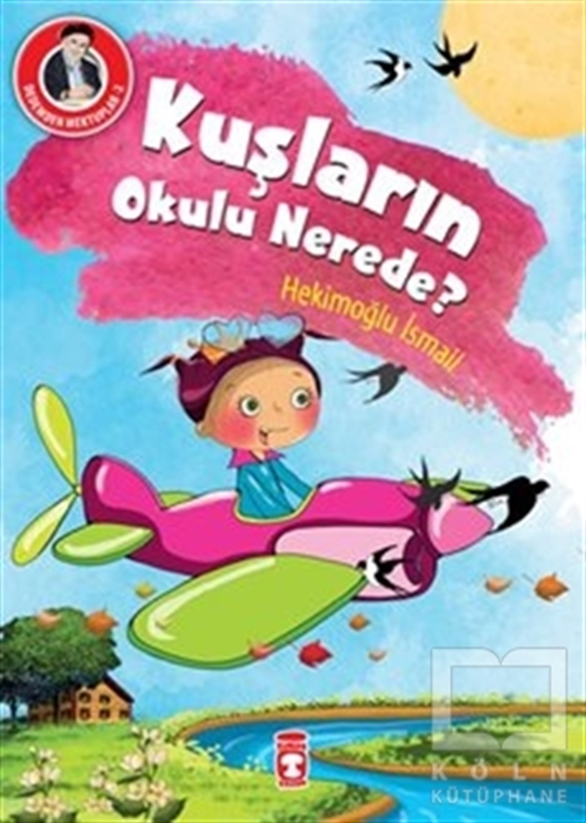 Hekimoğlu İsmailRoman-ÖyküKuşların Okulu Nerede?