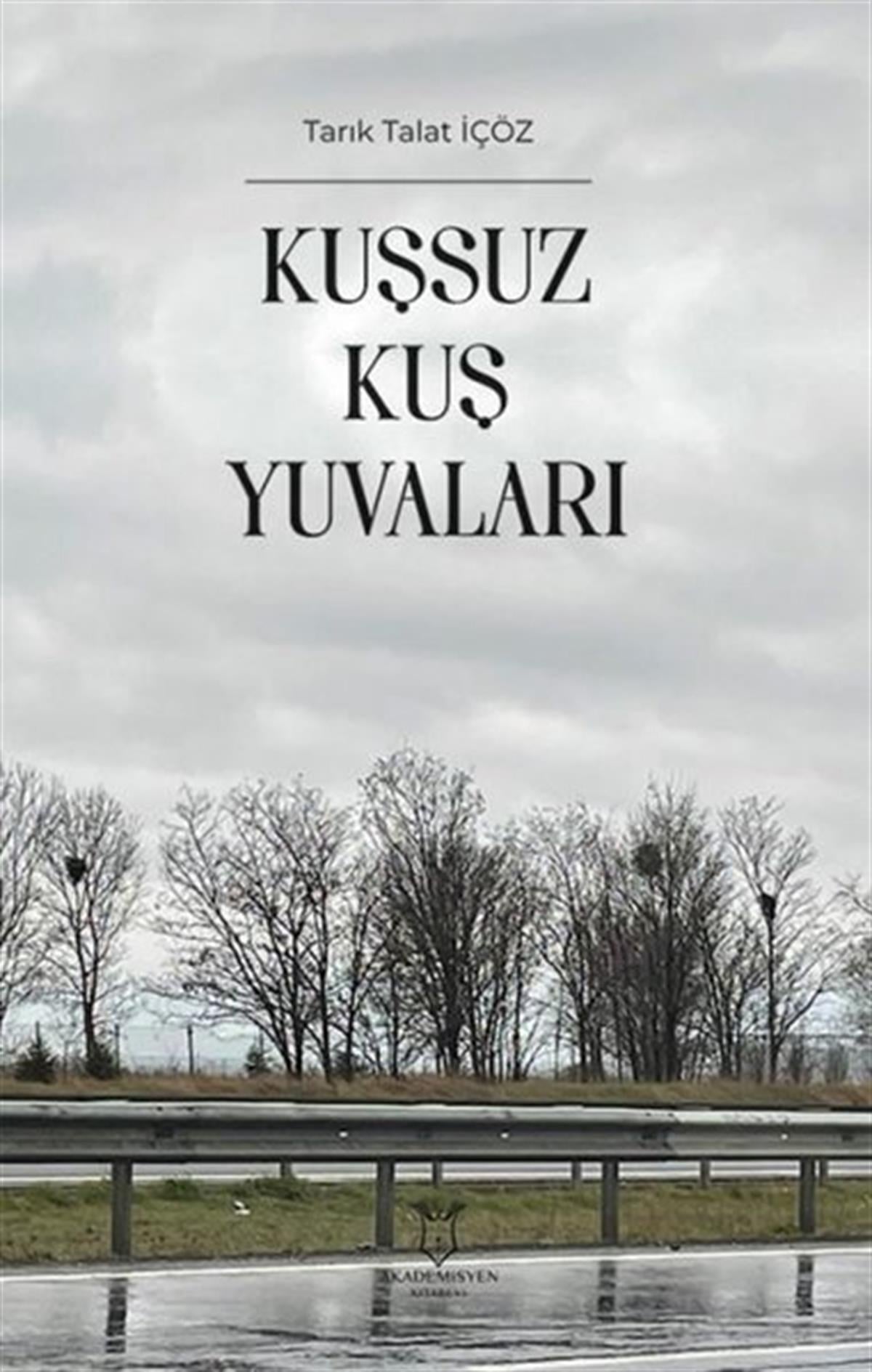 Tarık Talat İçözEğitimKuşsuz Kuş Yuvaları