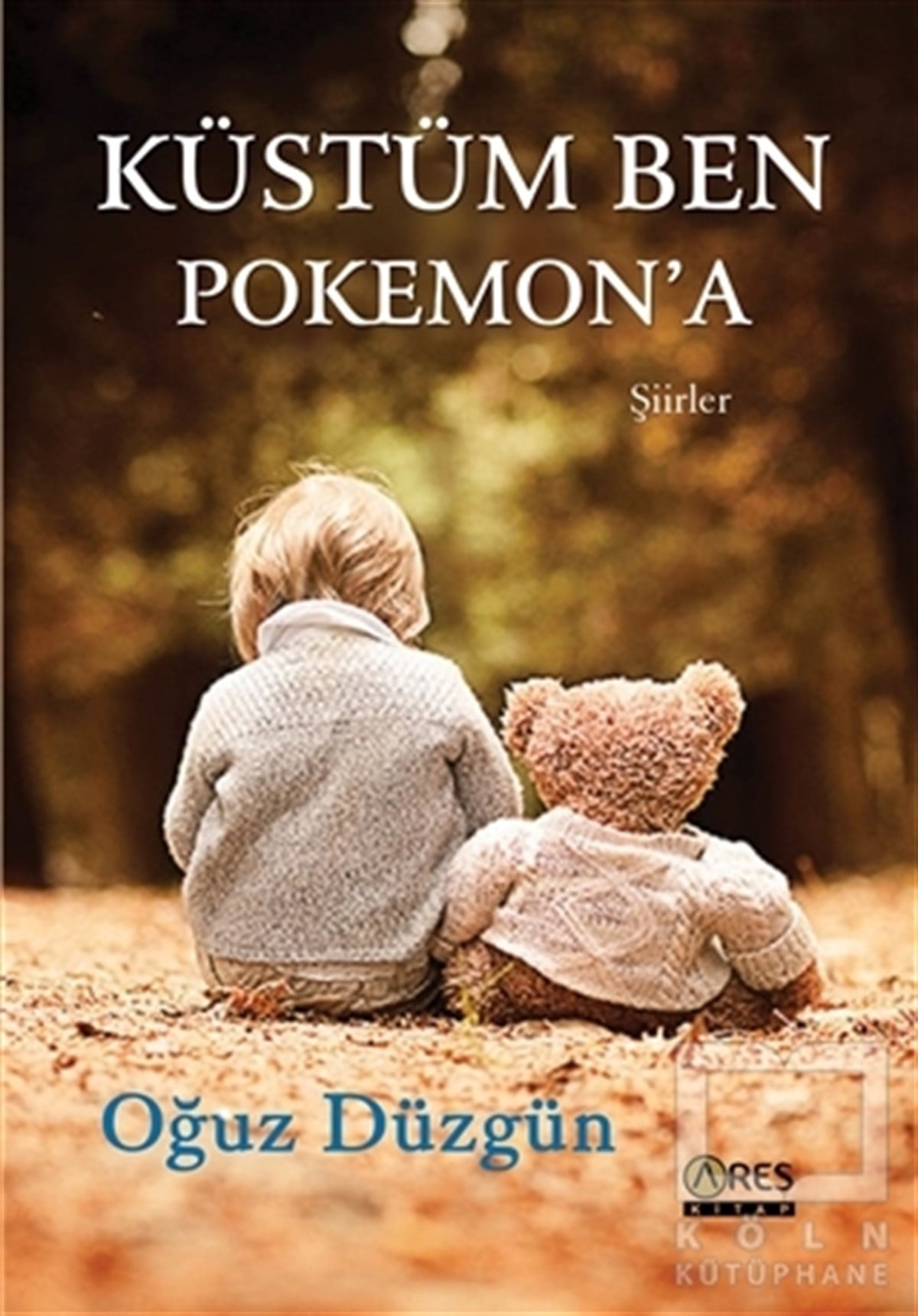 Oğuz DüzgünŞiirKüstüm Ben Pokemon’a