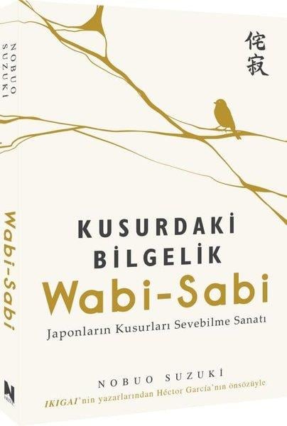 Nobuo SuzukiKişisel Gelişim KitaplarıKusurdaki Bilgelik Wabi - Sabi Japonların Kusurları Sevebilme Sanatı