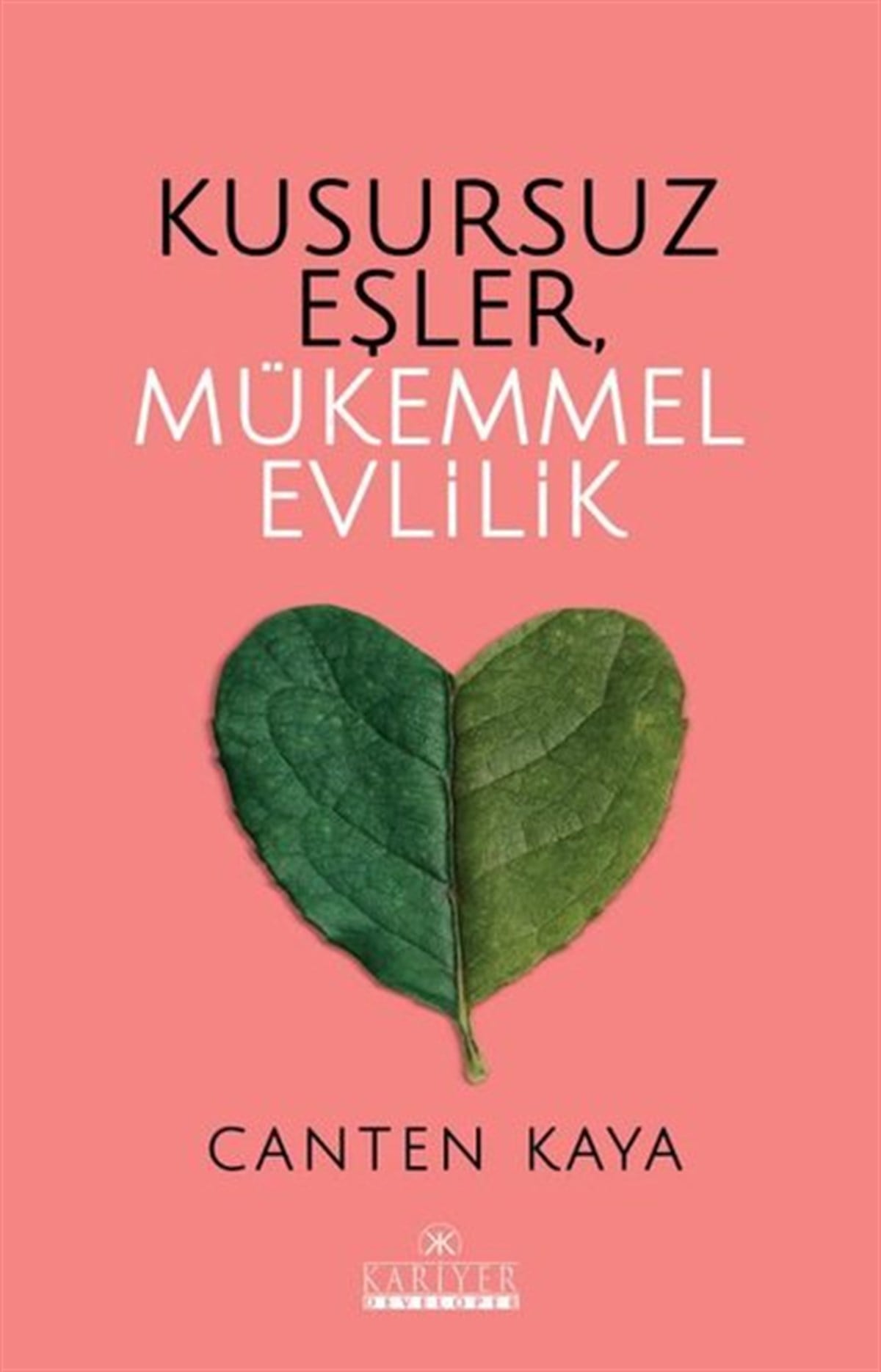 Canten KayaPsikoloji KitaplarıKusursuz Eşler, Mükemmel Evlilik