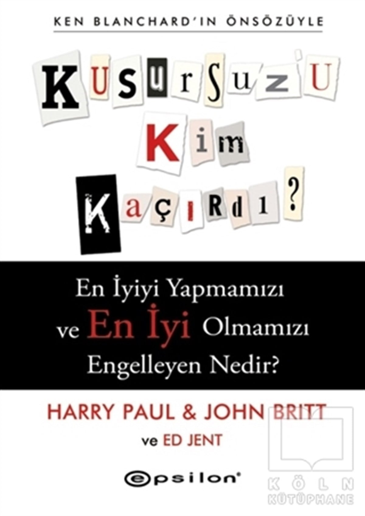 John BrittKişisel GelişimKusursuz'u Kim Kaçırdı?