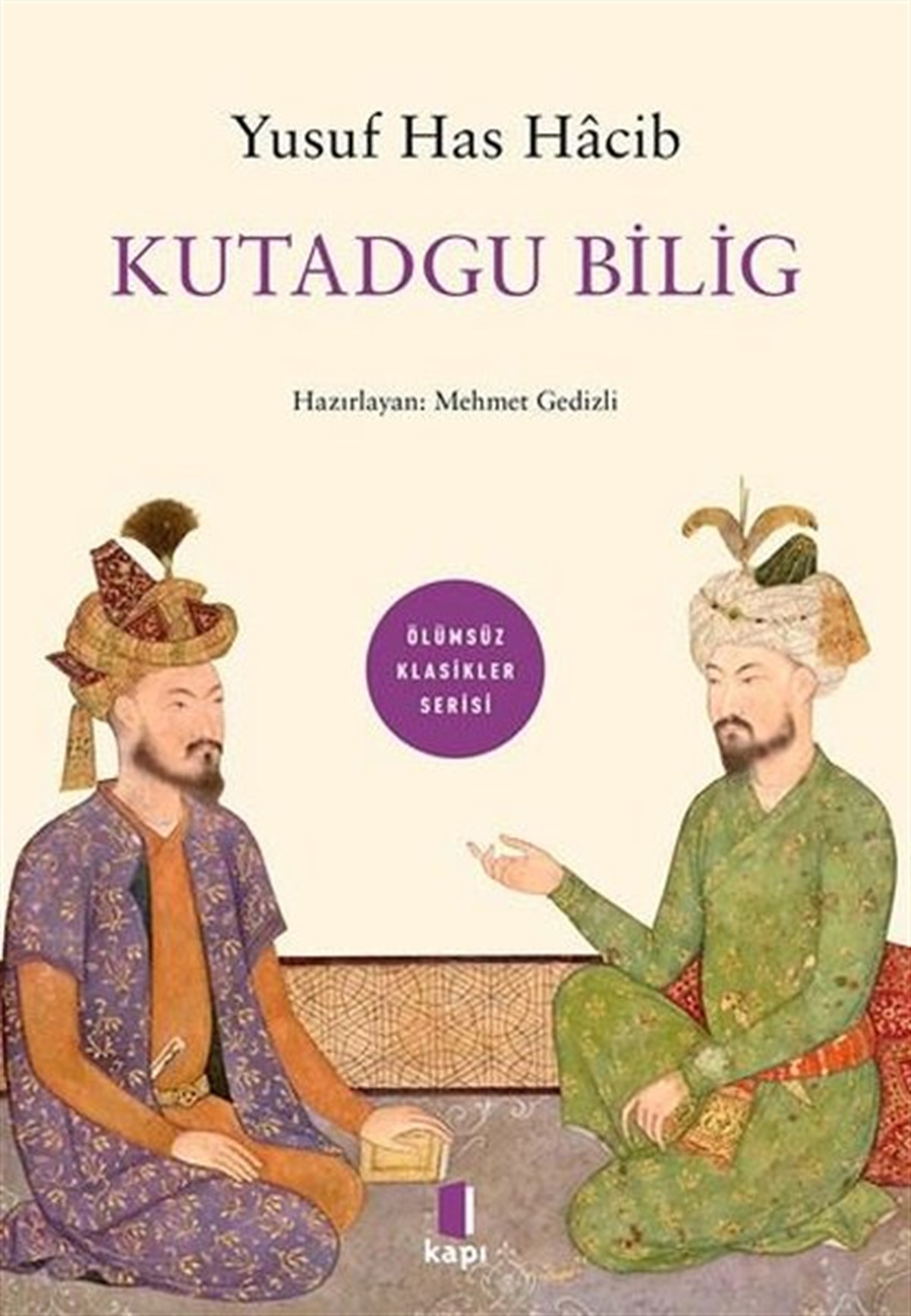 Yusuf Has HacibTürk KlasikKutadgu Bilig - Ölümsüz Klasikler Serisi