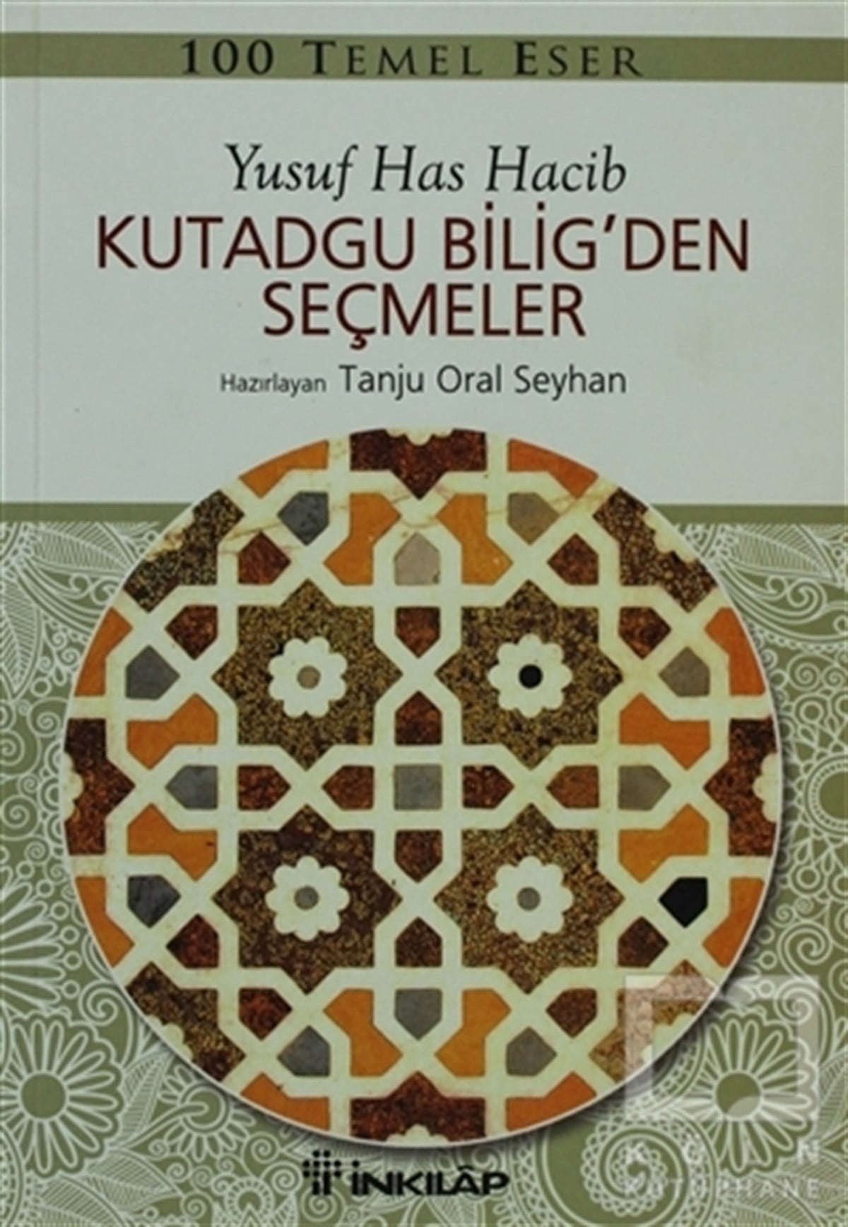 Yusuf Has HacibTasavvuf - Mezhepler - TarikatlarKutadgu Bilig’den Seçmeler
