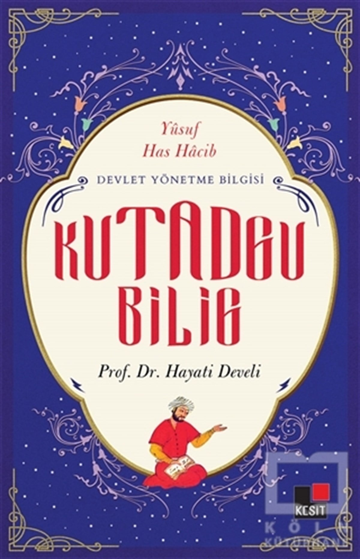 Hayati DeveliAraştırma-İnceleme-ReferansKutadgu Bilig
