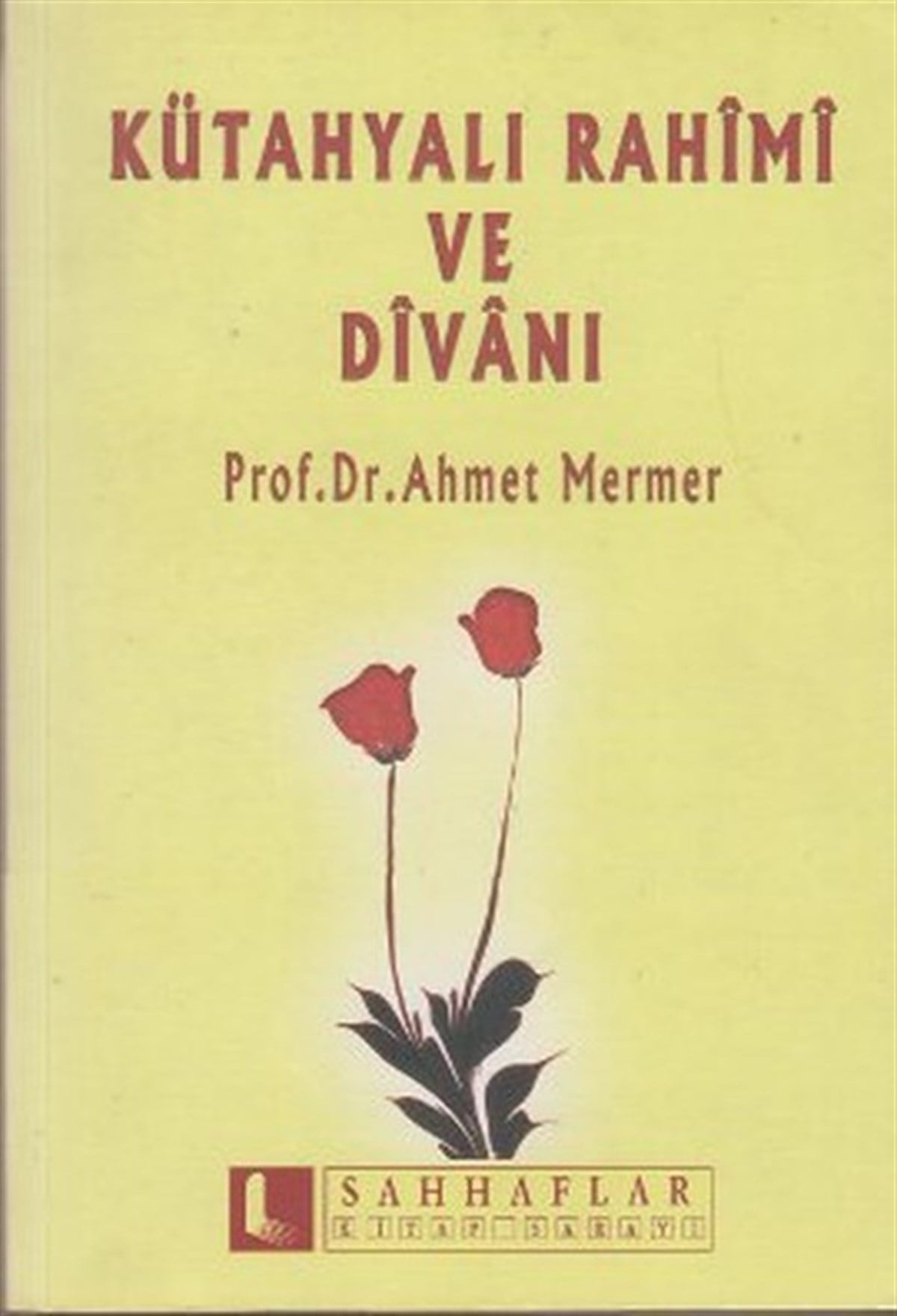 Ahmet Mermerİslami KitaplarKütahyalı Rahimi ve Divanı