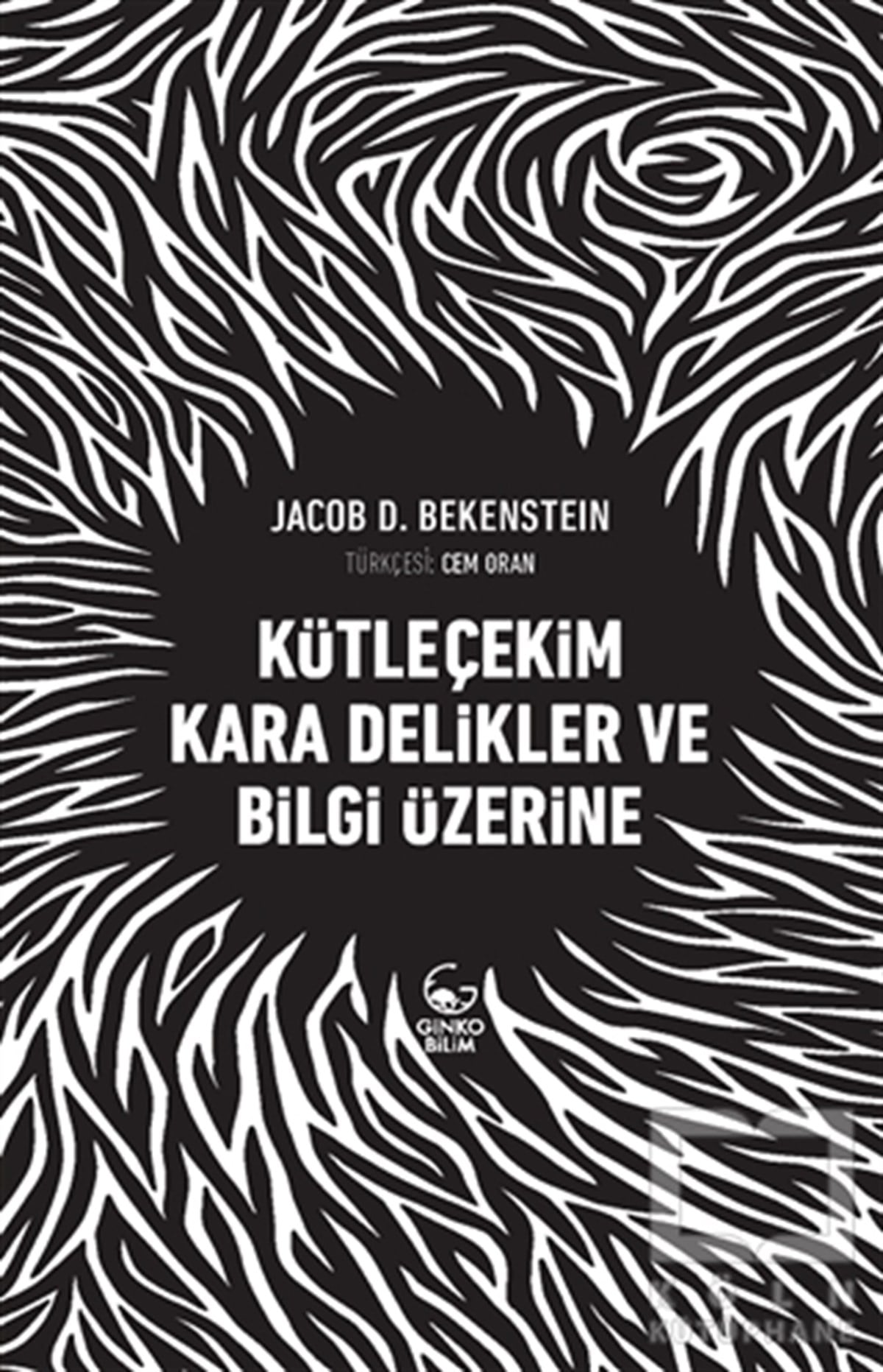 Jacob D. BekensteinDiğerKütleçekim Kara Delikler ve Bilgi Üzerine