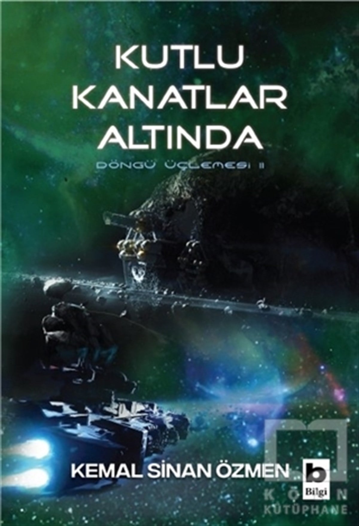 Kemal Sinan ÖzmenTürkçe RomanlarKutlu Kanatlar Altında - Döngü Üçlemesi 2. Kitap