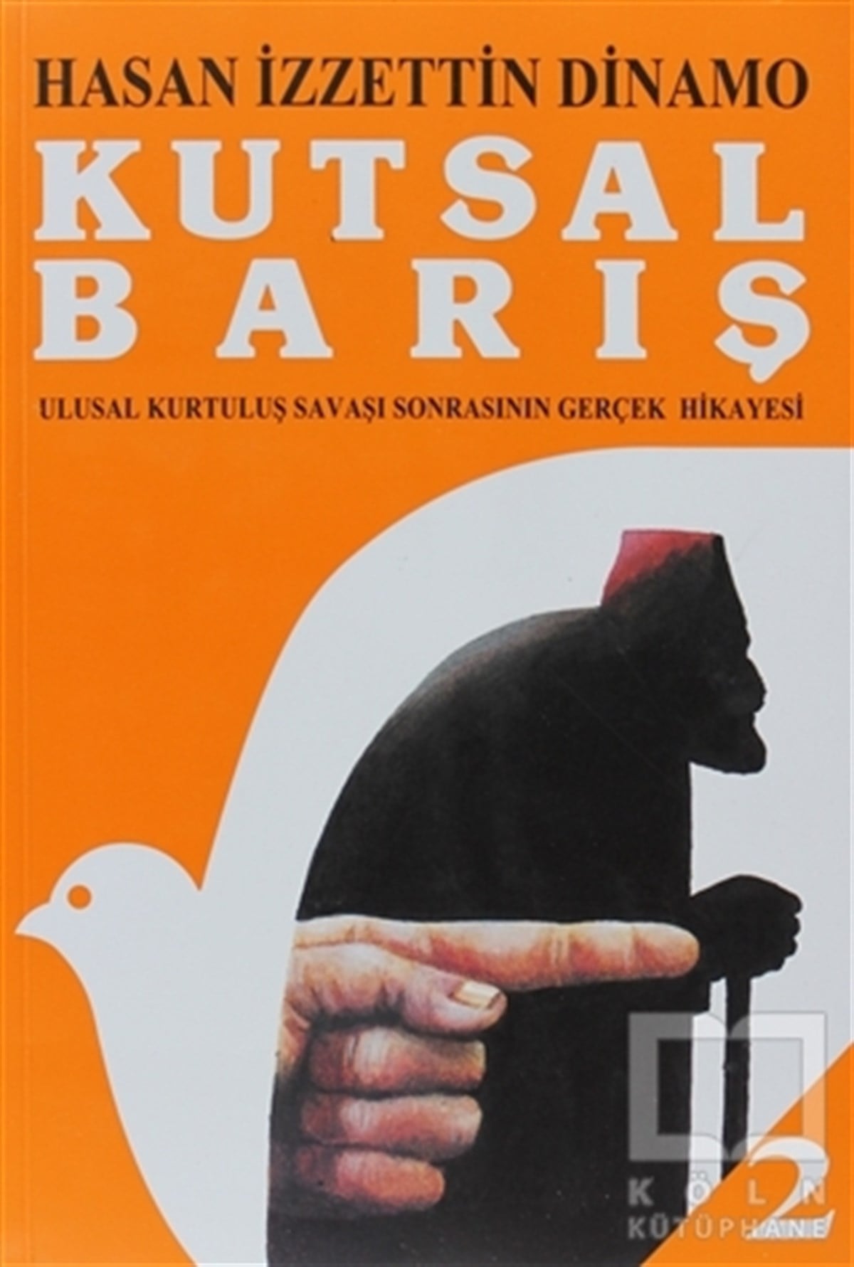 Hasan İzzettin DinamoTarihsel RomanlarKutsal Barış Cilt: 2