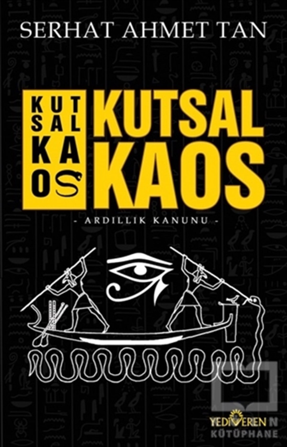 Serhat Ahmet TanAraştırma - İncelemeKutsal Kaos