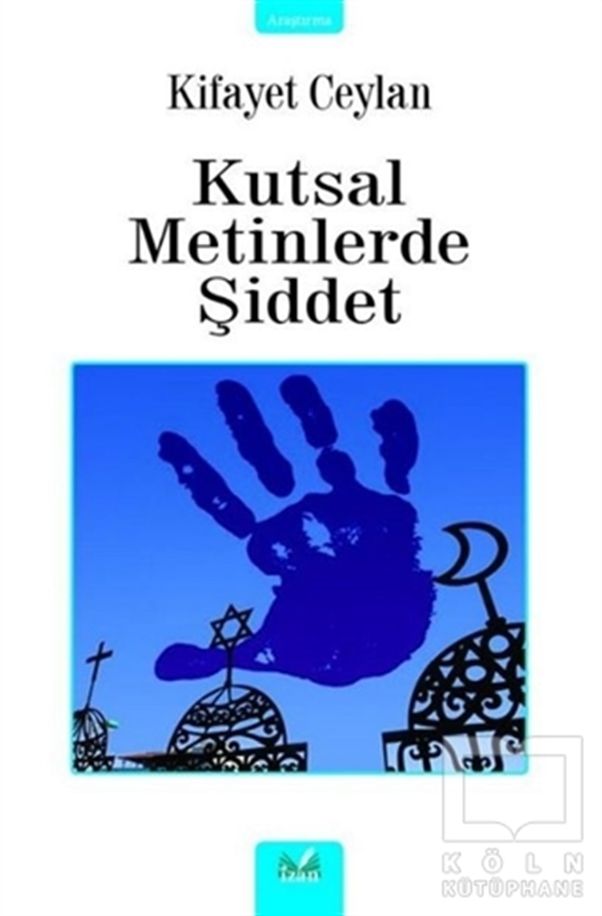 Kifayet CeylanTürkçe RomanlarKutsal Metinlerde Şiddet