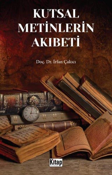 İrfan Çakıcıİslami KitaplarKutsal Metinlerin Akıbeti