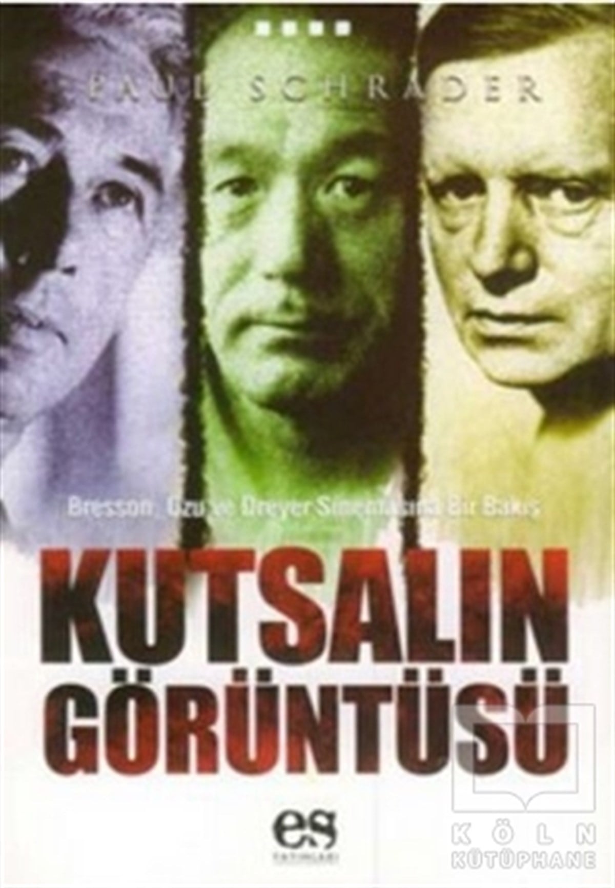 Paul SchraderFotoğraf, Sinema, TiyatroKutsalın Görüntüsü