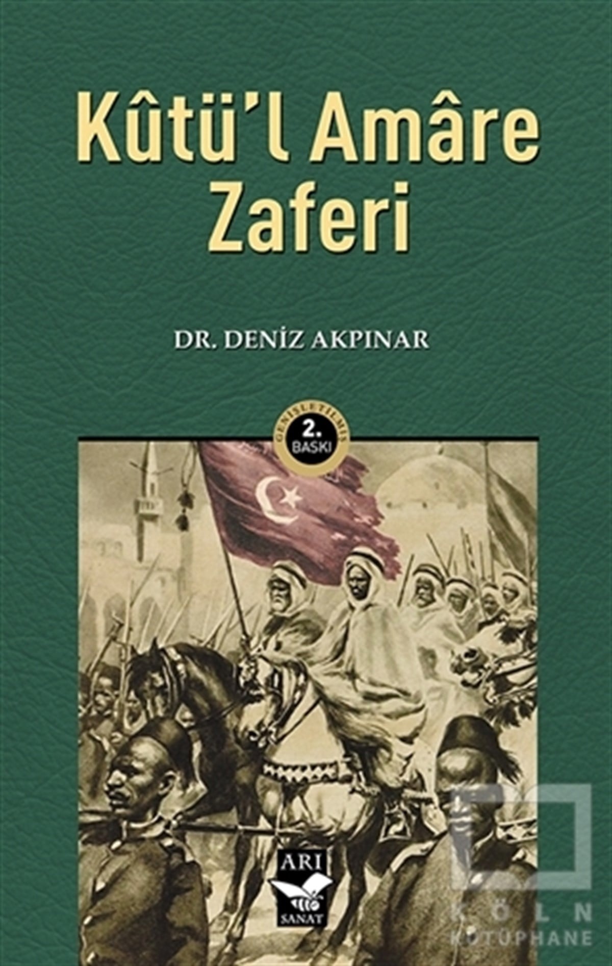 Deniz AkpınarOsmanlı TarihiKutü'l Amare Zaferi