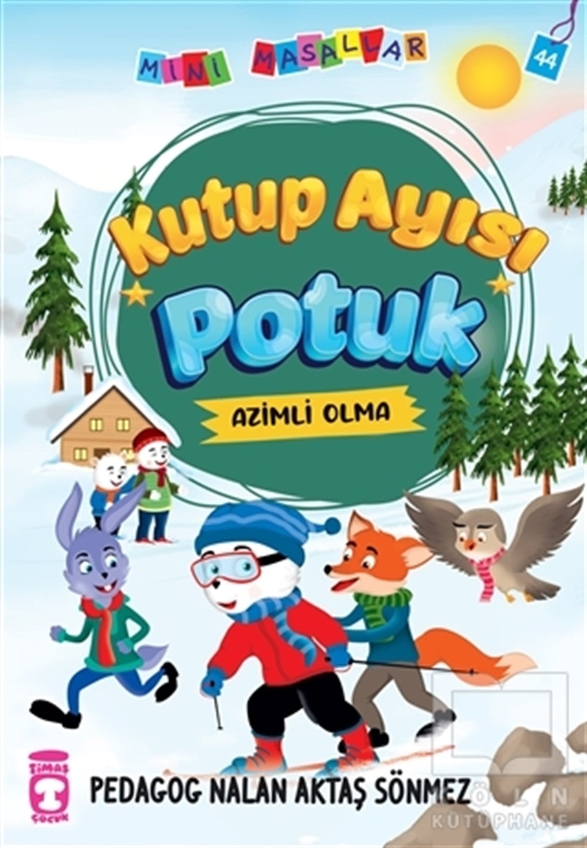 Nalan Aktaş SönmezÇocuk Masal KitaplarıKutup Ayısı Potuk - Mini Masallar 5