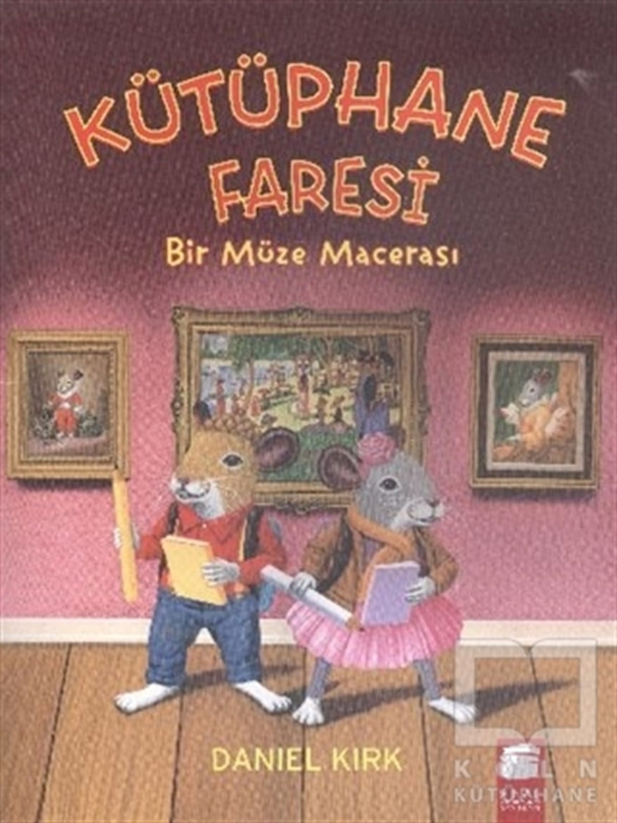 Daniel KirkRoman-ÖyküKütüphane Faresi - Bir Müze Macerası