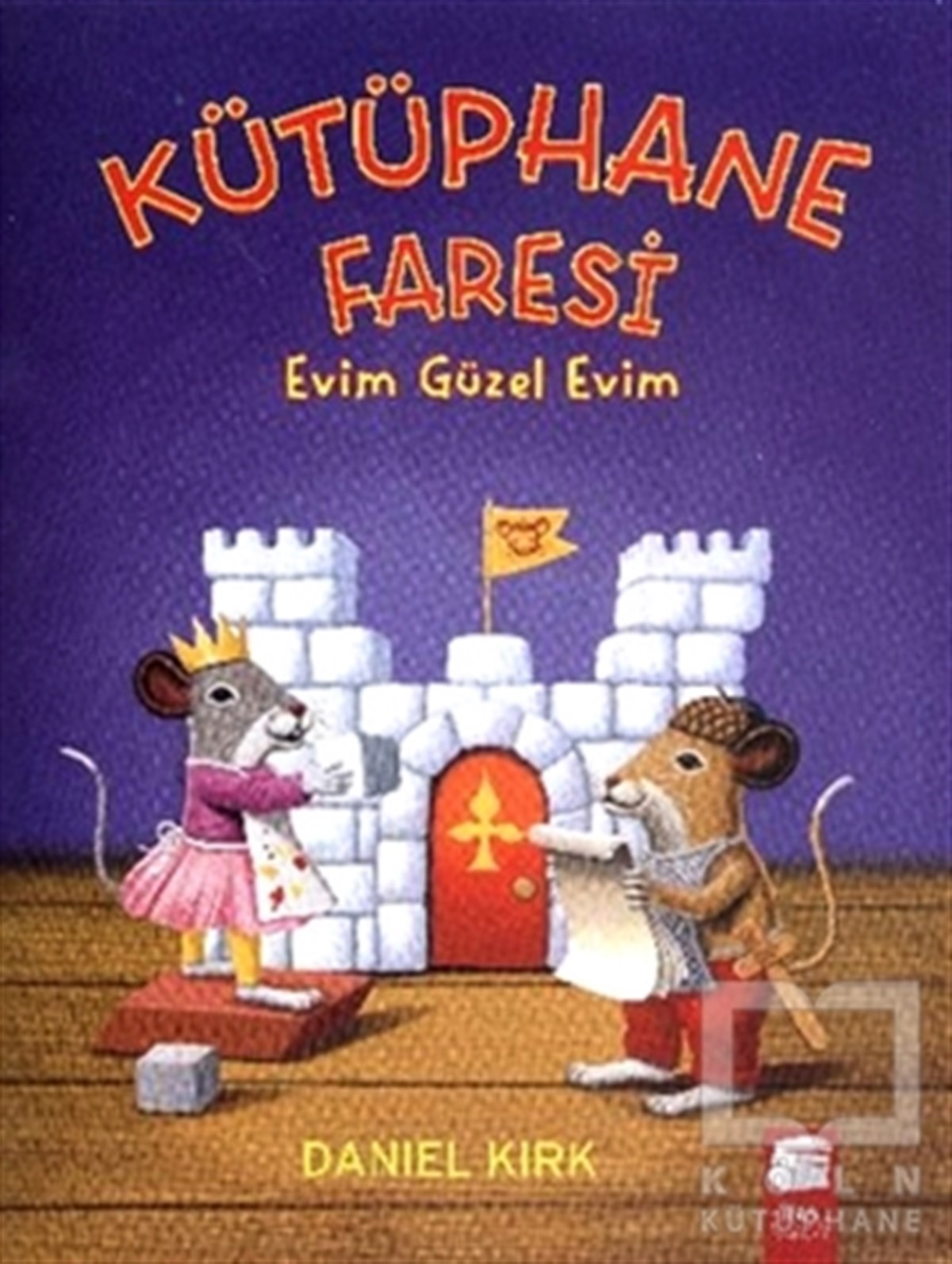 Daniel KirkRoman-ÖyküKütüphane Faresi - Evim Güzel Evim