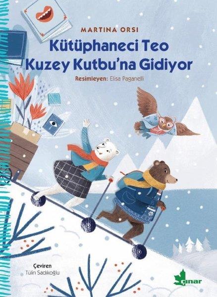 Martina OrsiEtkinlik KitaplarıKütüphaneci Teo Kuzey Kutbu'na Gidiyor