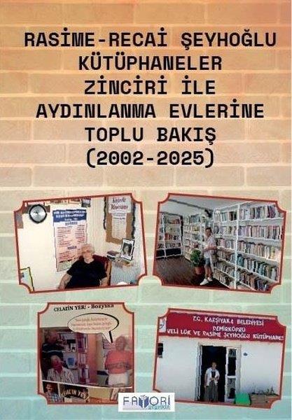 Recai ŞeyhoğluTürk Tarihi Araştırmaları KitaplarıKütüphaneler Zinciri İle Aydınlanma Evlerine Toplu Bakış (2002 - 2025)