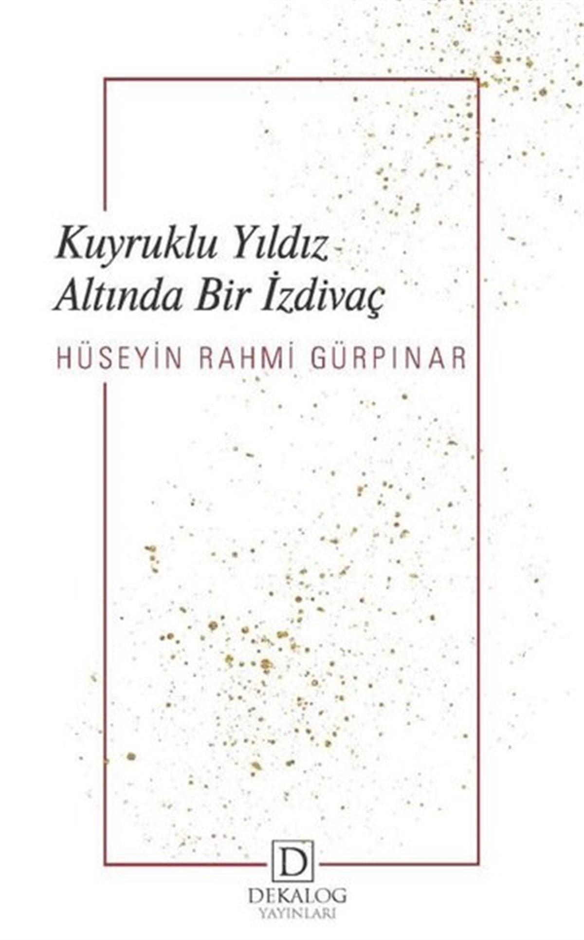 Hüseyin Rahmi GürpınarTürk KlasikKuyruklu Yıldız Altında Bir İzdivaç