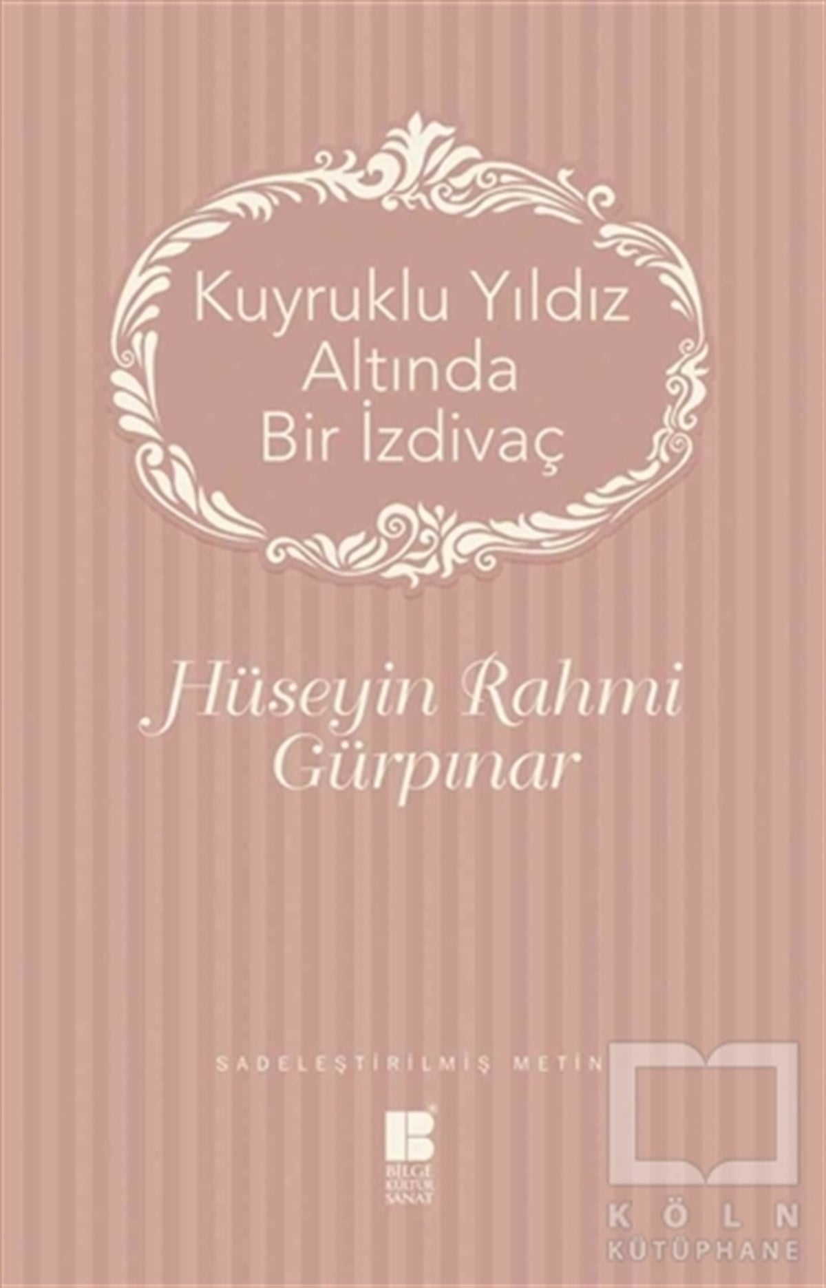 Hüseyin Rahmi GürpınarRomanKuyruklu Yıldız Altında Bir İzdivaç