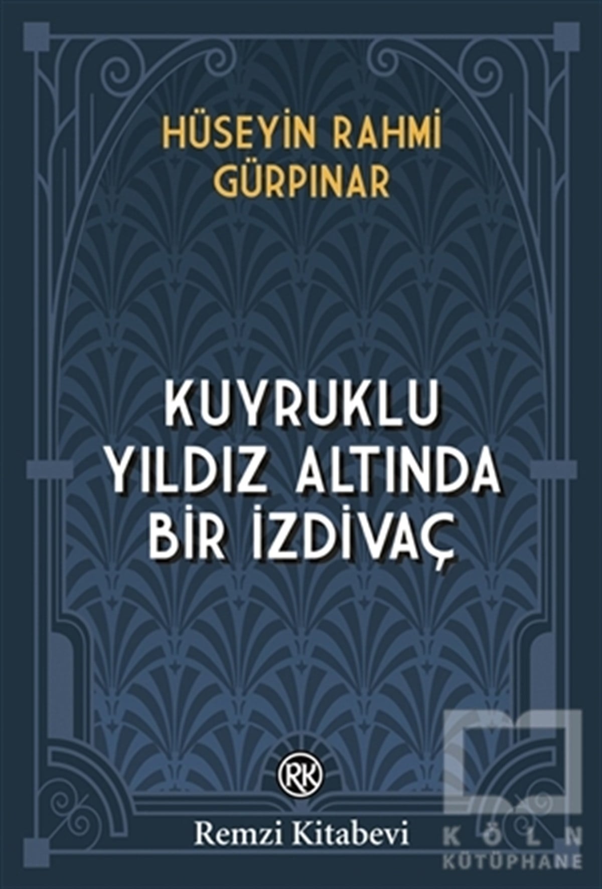 Hüseyin Rahmi GürpınarTürkçe RomanlarKuyruklu Yıldız Altında Bir İzdivaç
