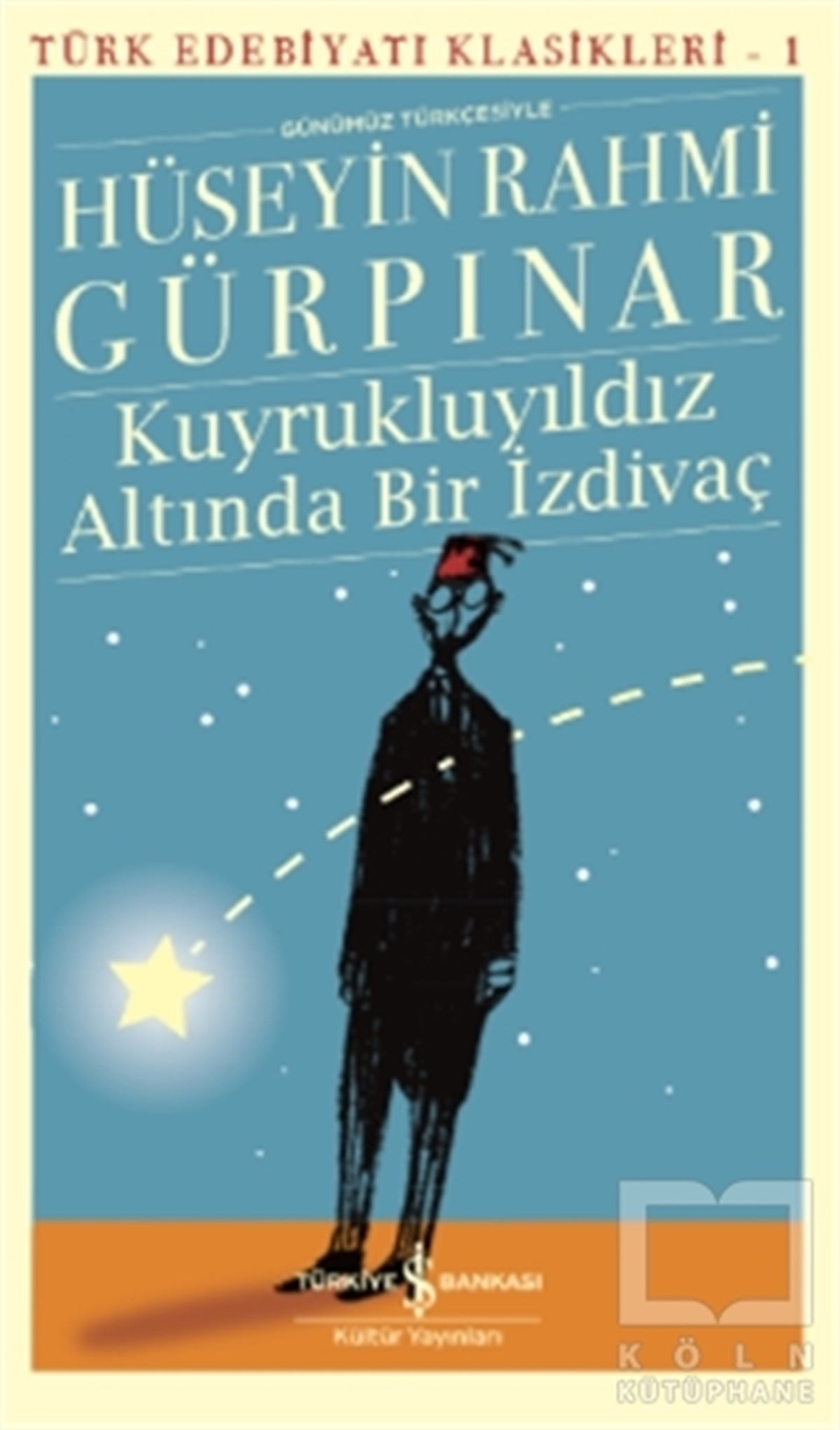 Hüseyin Rahmi GürpınarRomanKuyrukluyıldız Altında Bir İzdivaç (Günümüz Türkçesiyle)
