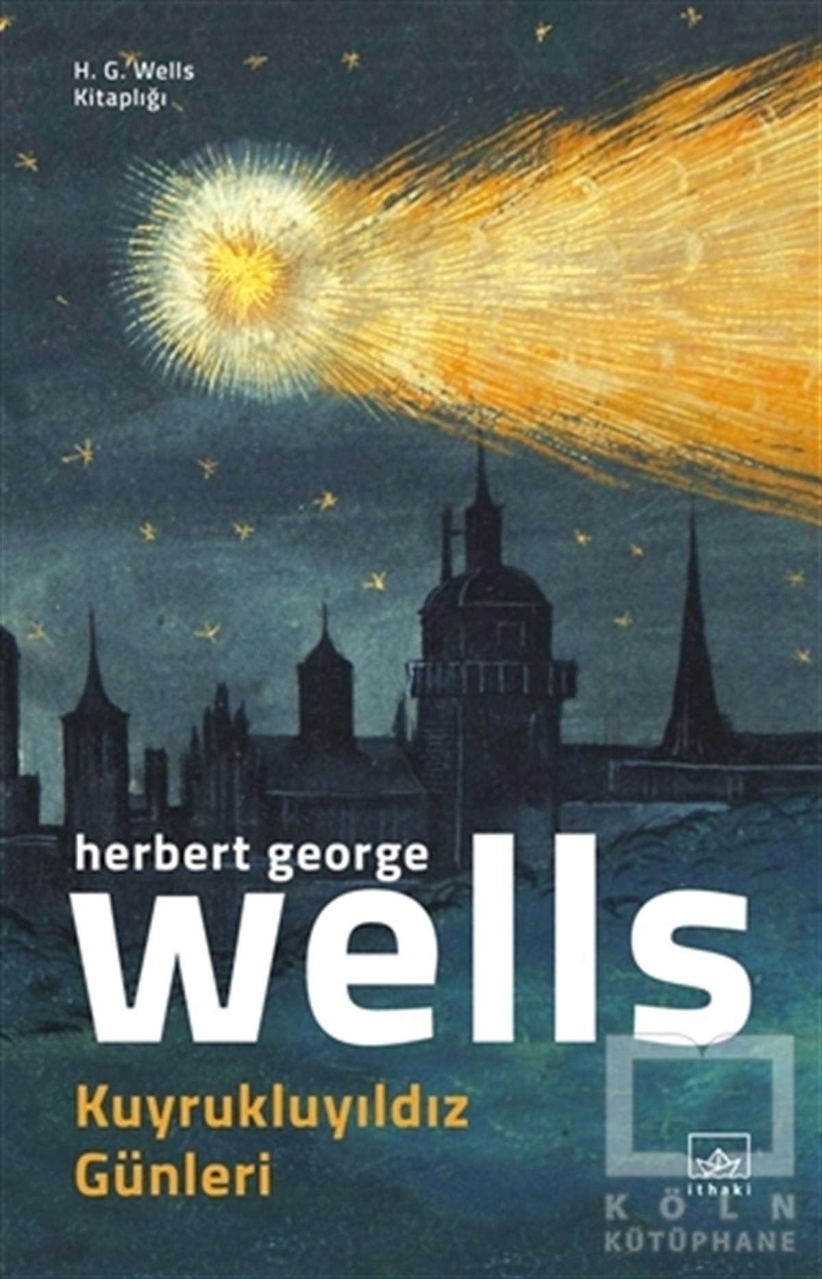 Herbert George WellsBilimkurgu KitaplarıKuyrukluyıldız Günleri