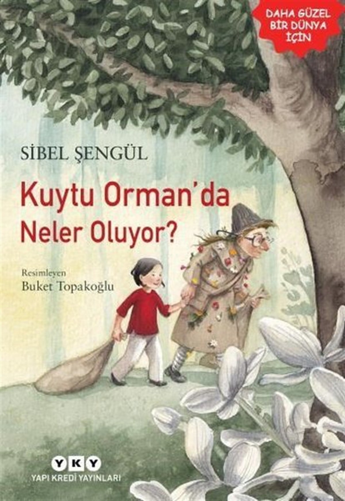 Sibel ŞengülÇocuk Masal KitaplarıKuytu Orman'da Neler Oluyor?