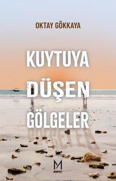 Oktay GökkayaDeneme KitaplarıKuytuya Düşen Gölgeler