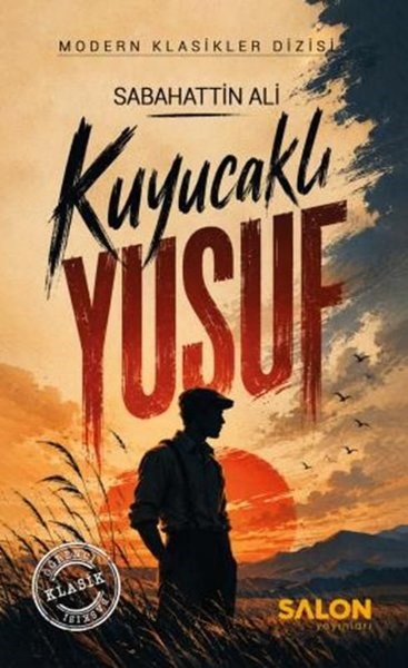 Sabahattin AliTürk RomaniKuyucaklı Yusuf (Günümüz Türkçesiyle) Modern Klasikler Dizisi