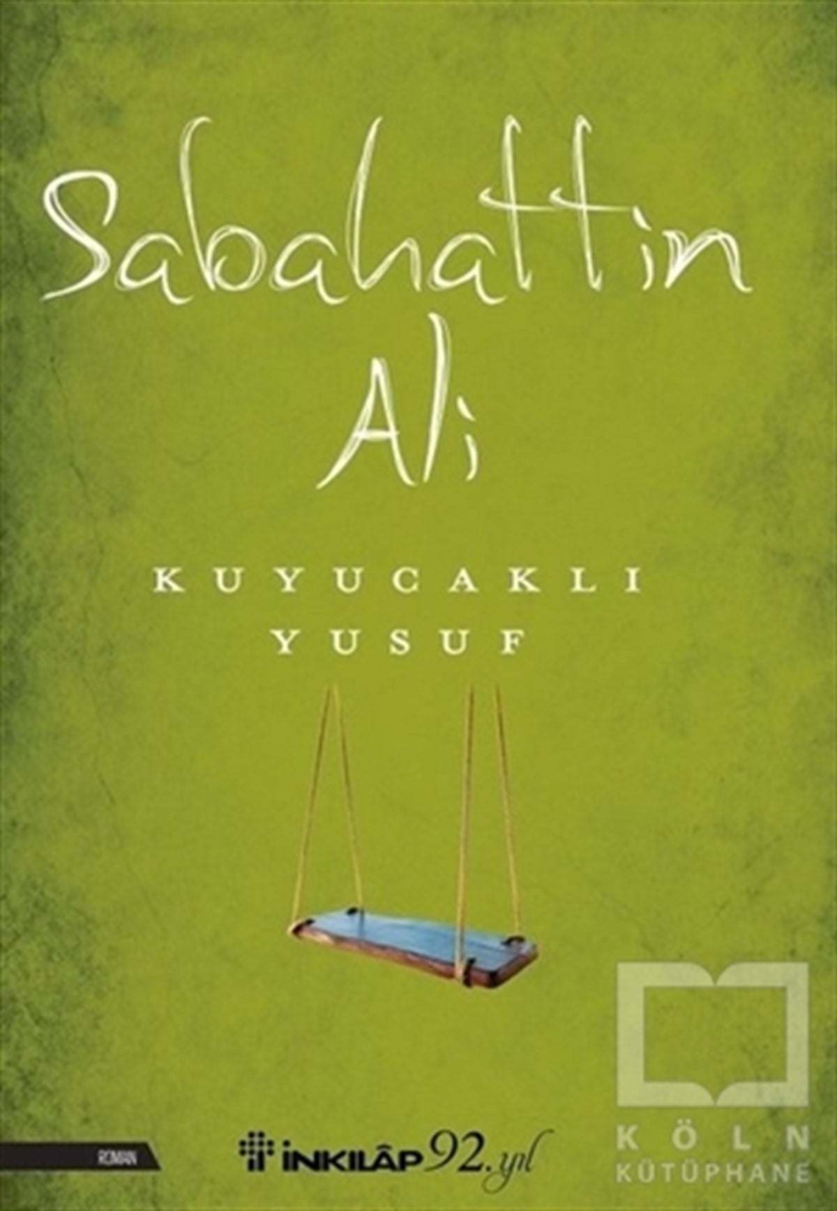 Sabahattin AliBiyografi-OtobiyogafiKuyucaklı Yusuf