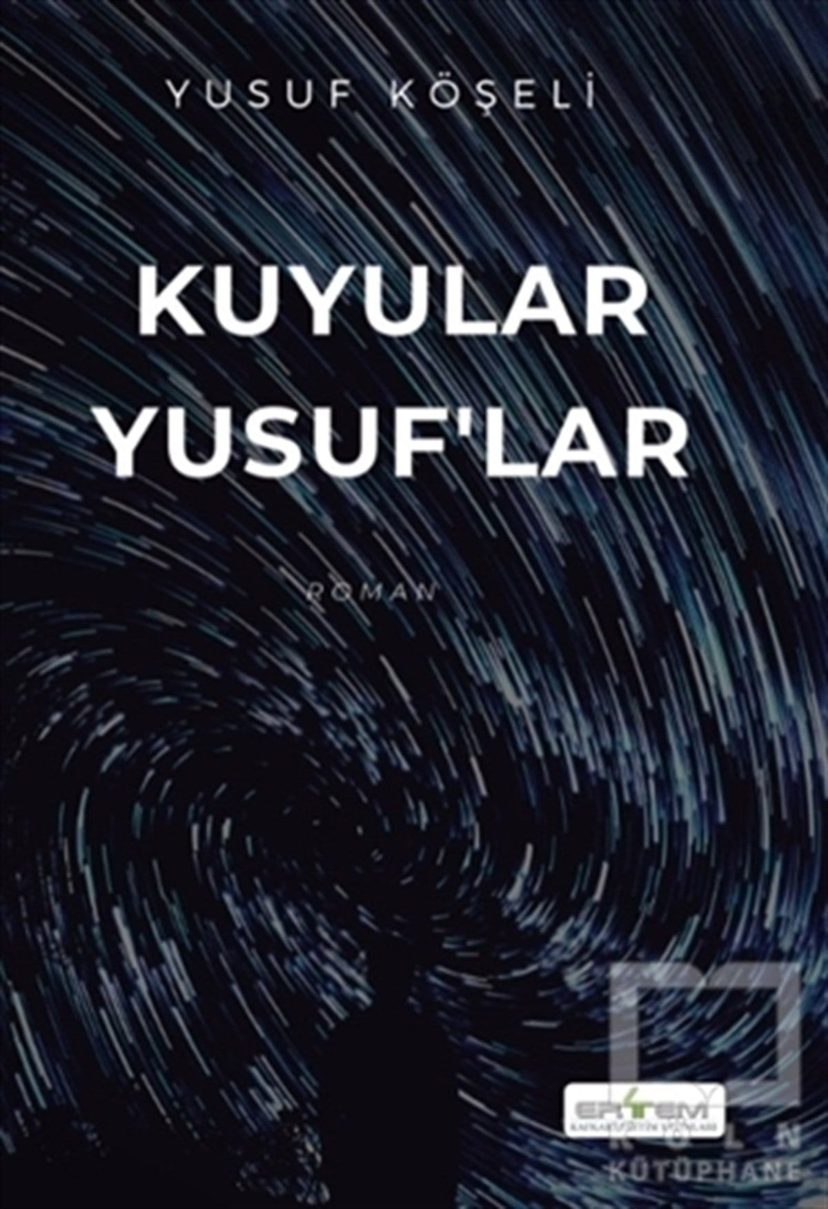 Yusuf KöşeliTürkçe RomanlarKuyular Yusuf'lar