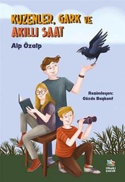 Alp ÖzalpÇocuk Gençlik RomanlarıKuzenler Gark ve Akıllı Saat