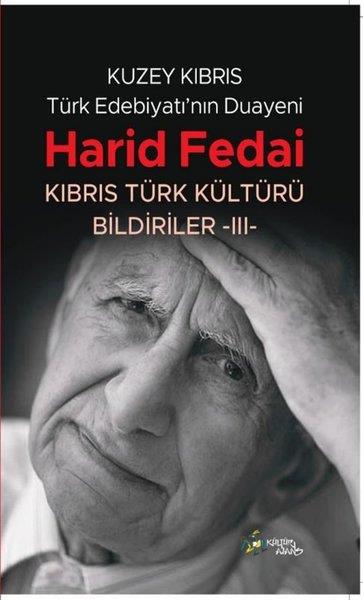 KolektifEleştiri & Kuram & İnceleme KitaplarıKuzey Kıbrıs Türk Edebiyatı'nın Duayeni Harid Fedai - Kıbrıs Türk Kültürü Bildiriler 3