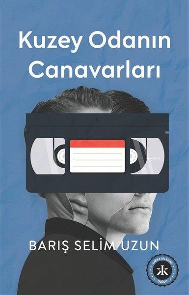 Barış Selim UzunTürk RomaniKuzey Odanın Canavarları