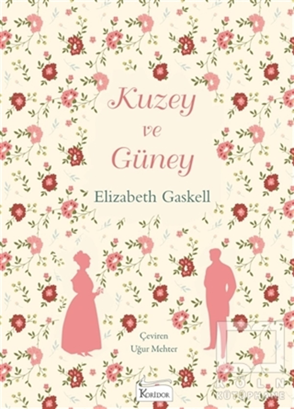Elizabeth GaskellTürkçe RomanlarKuzey ve Güney (Bez Ciltli)