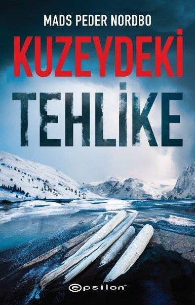 Mads Peder NordboKorku Kitapları & Gerilim KitaplarıKuzeydeki Tehlike