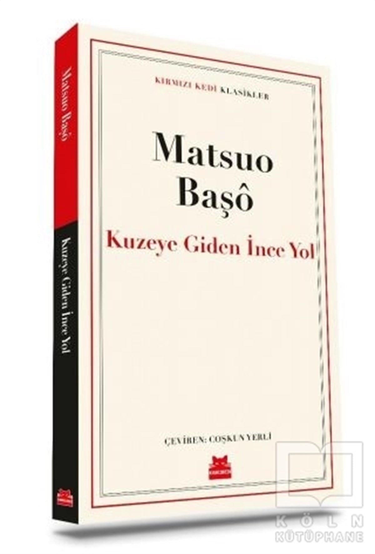 Matsuo BaşoDünya Klasikleri & Klasik KitaplarKuzeye Giden İnce Yol