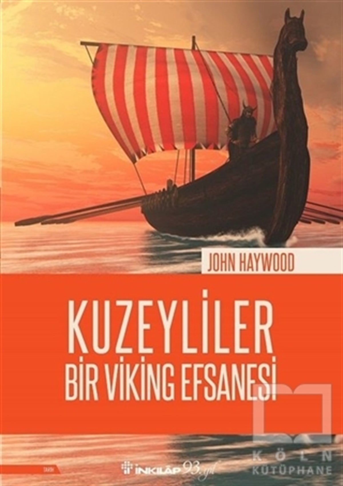 John HaywoodDünya Tarihi KitaplarıKuzeyliler - Bir Viking Efsanesi