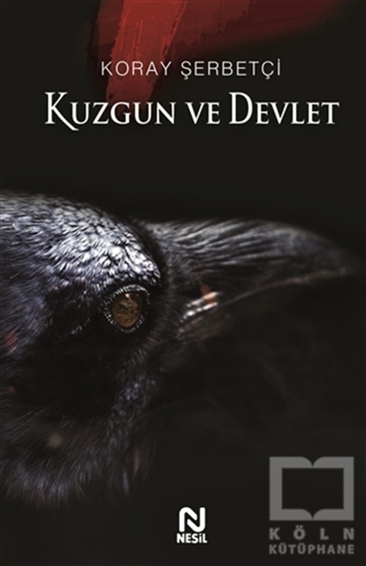 Koray ŞerbetçiAraştırma - İncelemeKuzgun ve Devlet