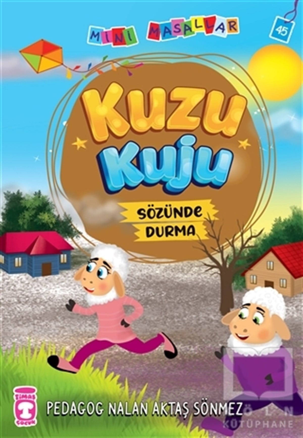 Nalan Aktaş SönmezÇocuk Masal KitaplarıKuzu Kuju - Mini Masallar 5