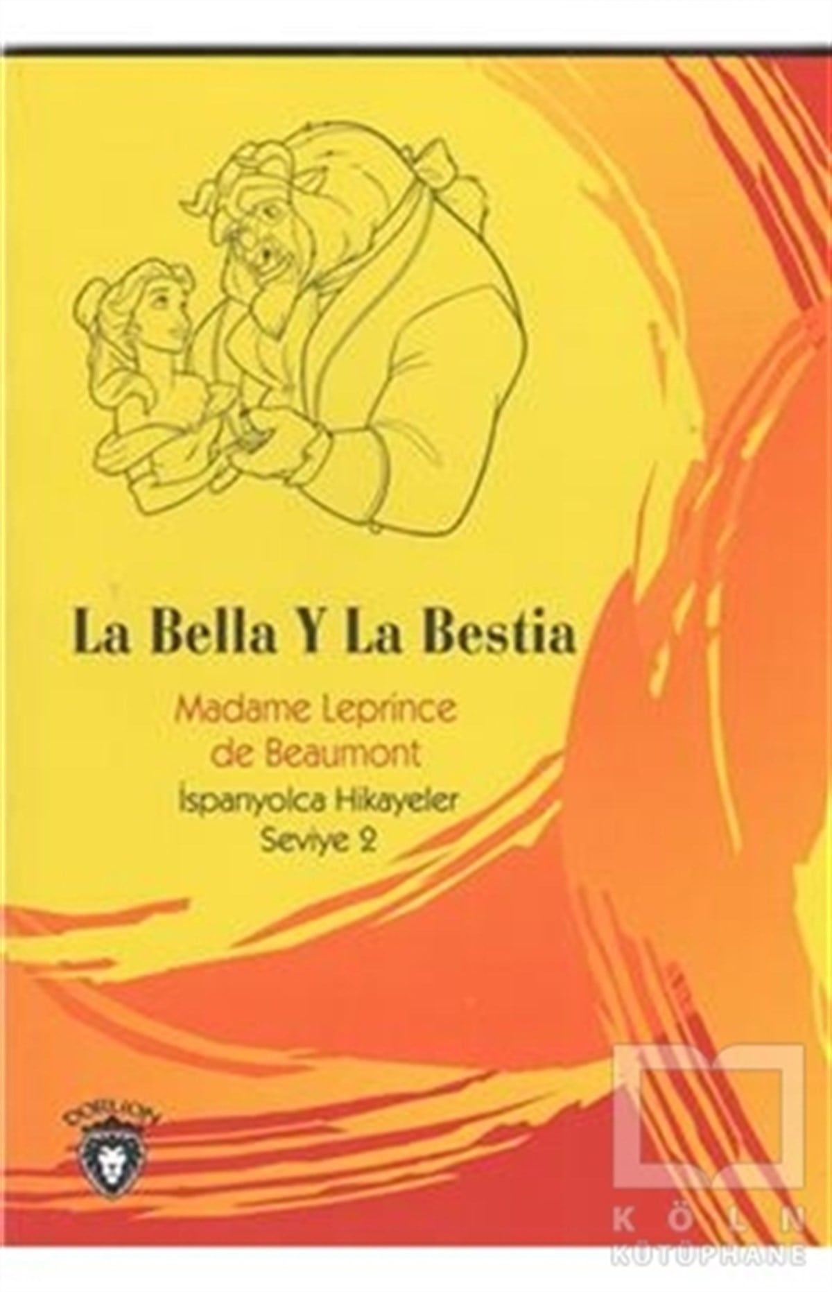 Madame Leprince de BeaumontDiğerLa Bella Y La Bestia İspanyolca Hikayeler Seviye 2