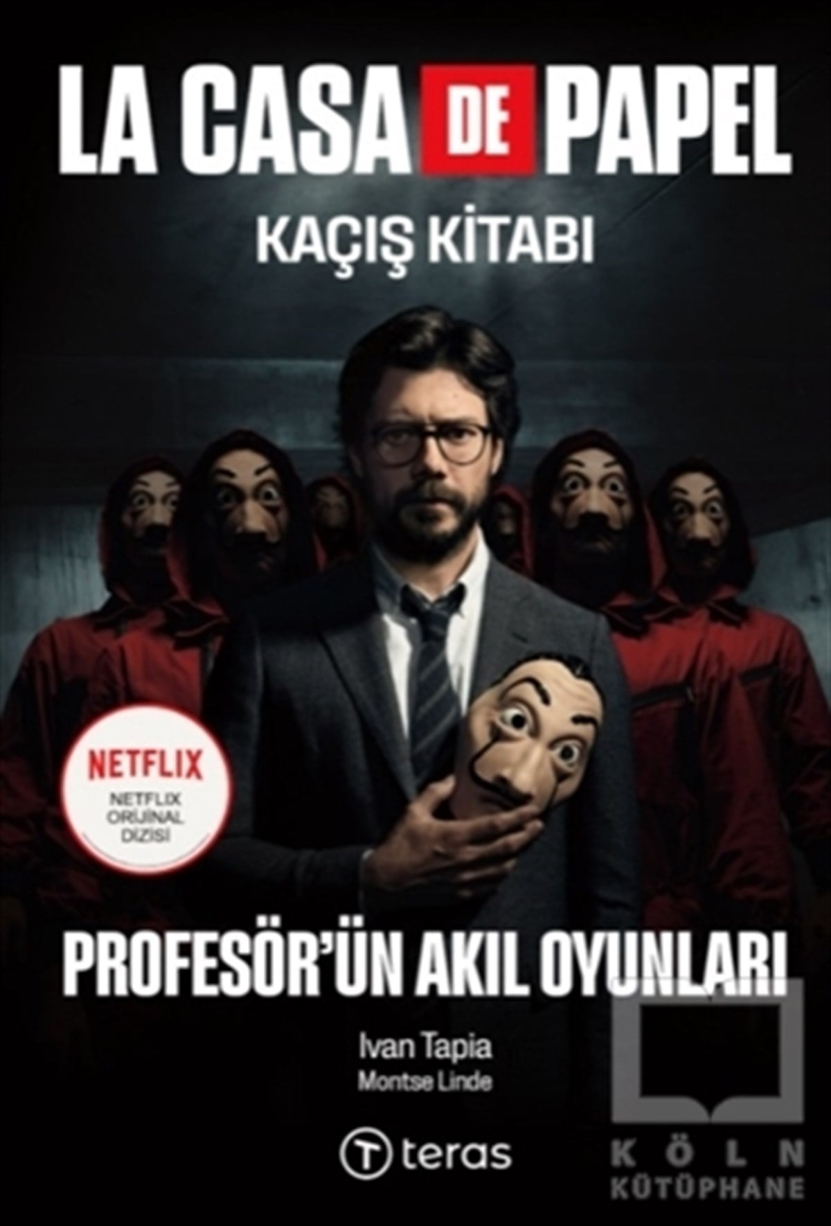 Montse LindeTürkçe RomanlarLa Casa De Papel Kaçış Kitabı - Profesör’ün Akıl Oyunları (Maske Hediyeli)